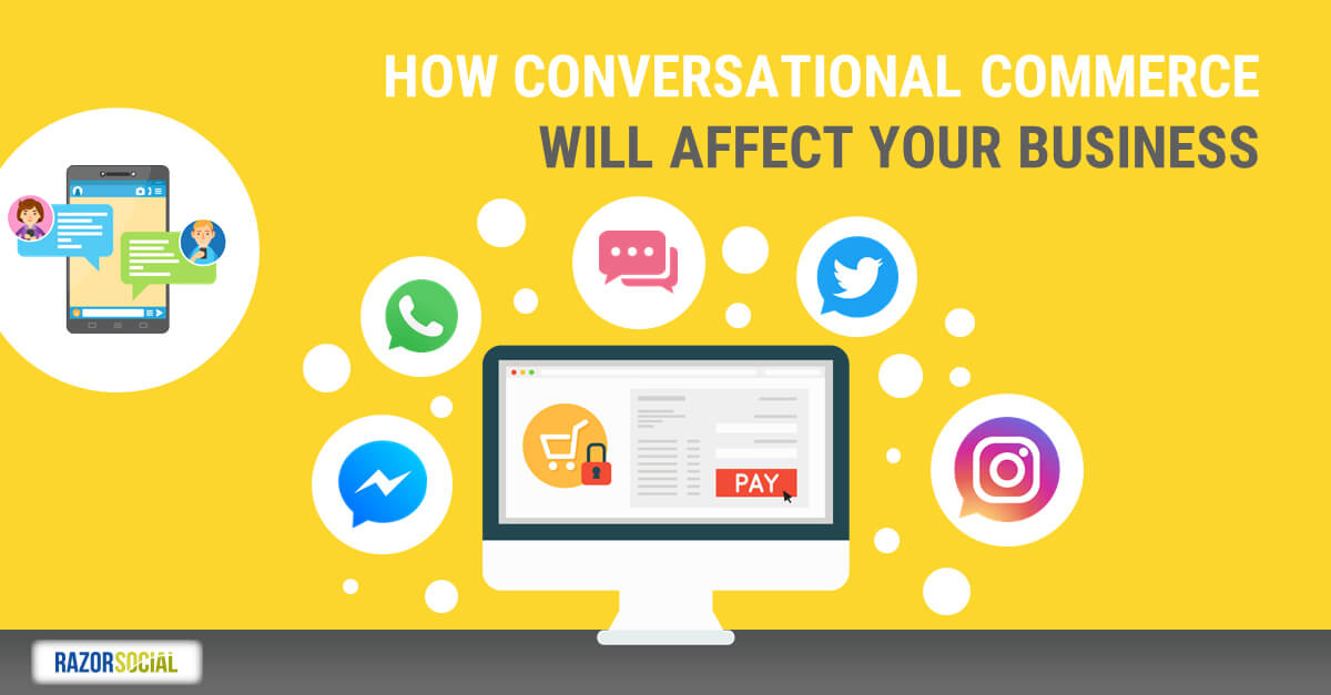 How Conversational Commerce will Affect your Business