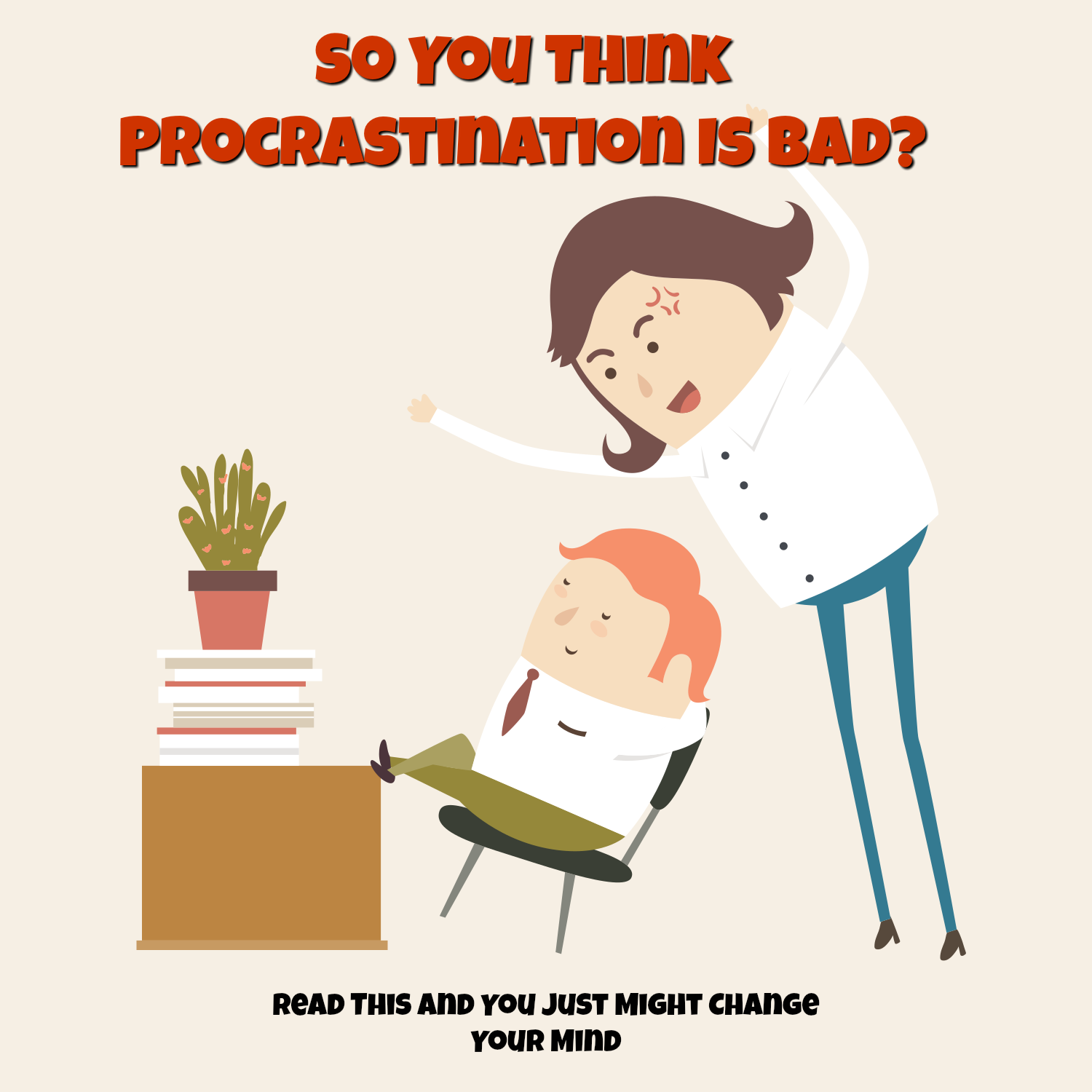 Procrastination Can Be Productive