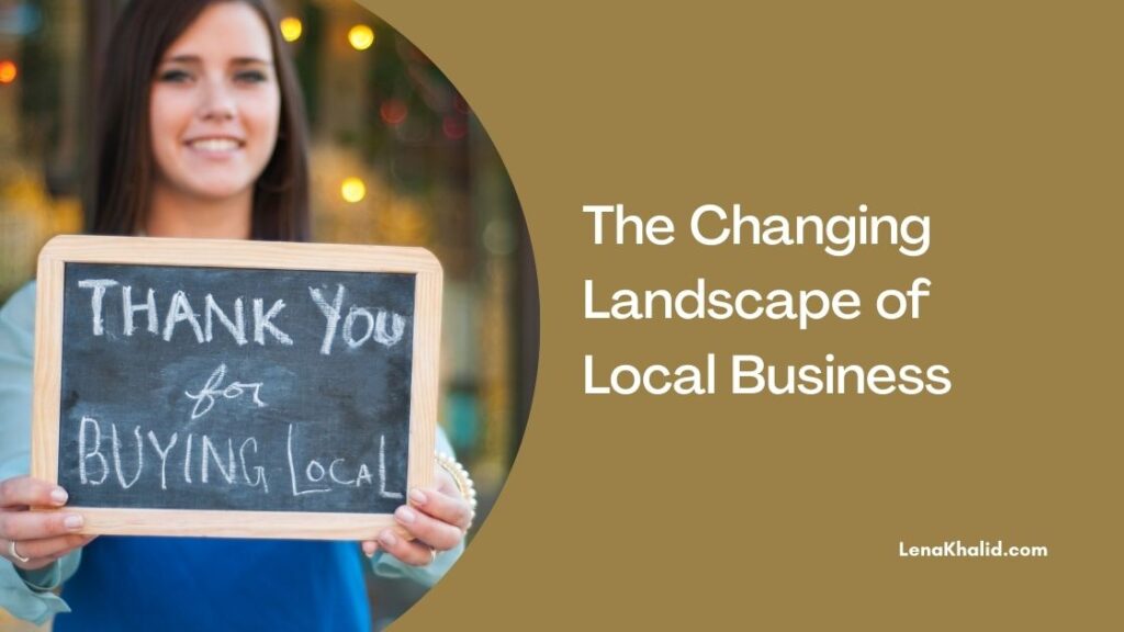 The changing Landscape of Local Business