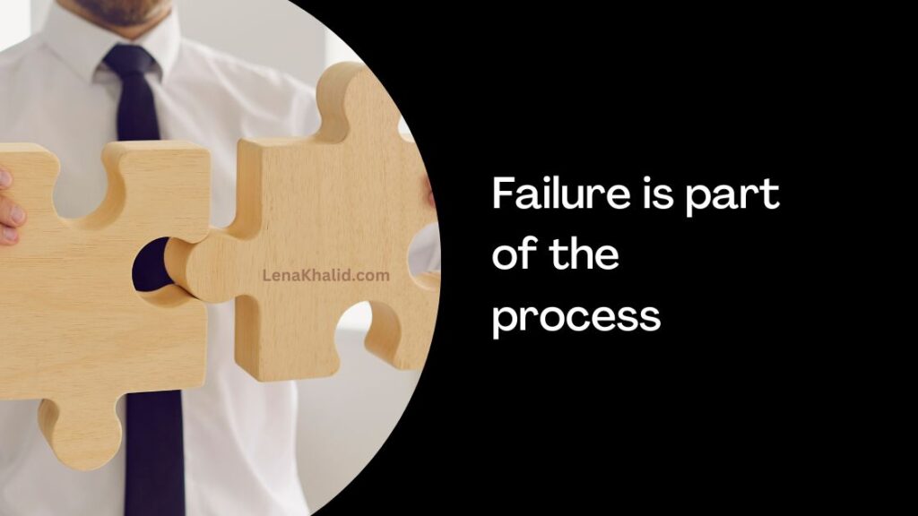 failure is part of the process