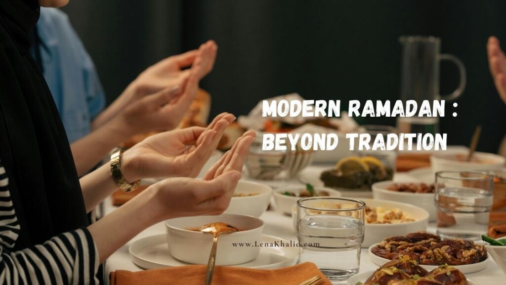 Modern Ramadan _ Beyond Tradition