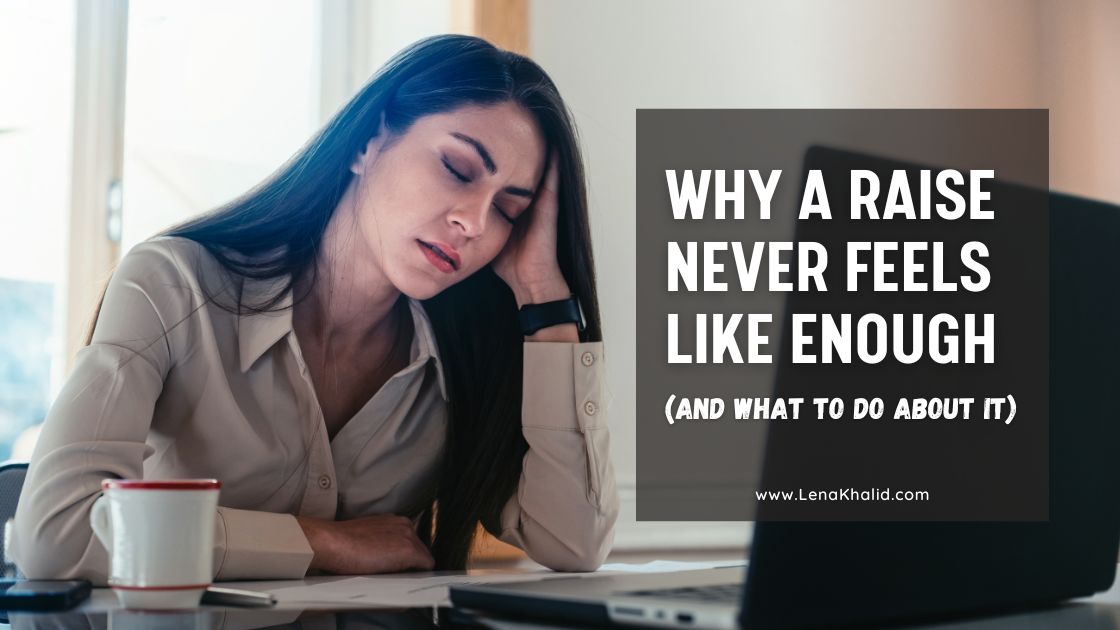 Why a Raise Never Feels Like Enough