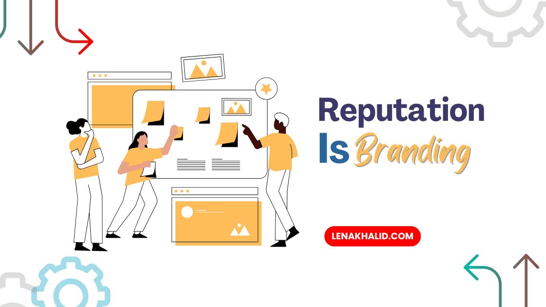 Reputation Is Branding