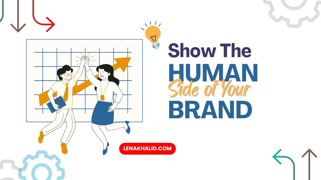 Show the Human Side of Your Brand