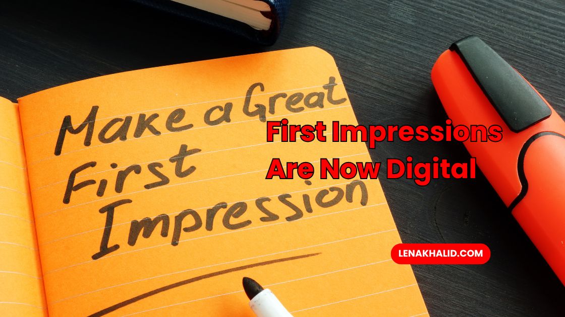 First Impressions Are Now Digital