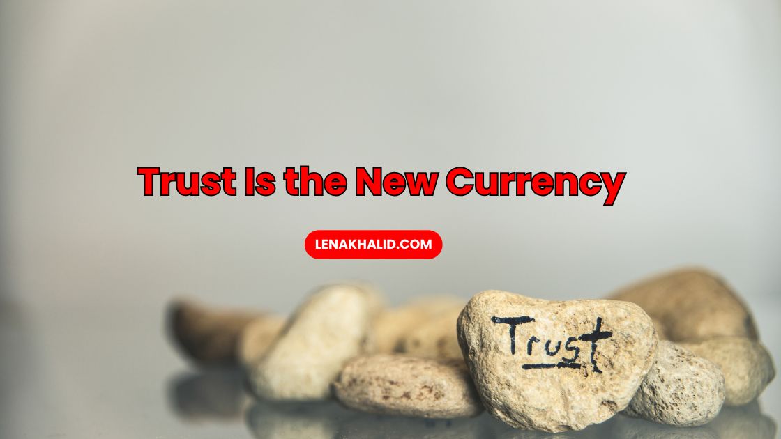 Trust Is the New Currency